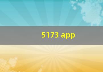 5173 app