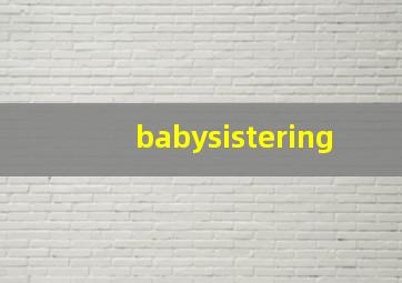 babysistering