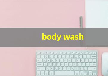 body wash