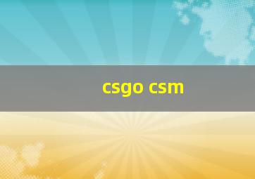 csgo csm