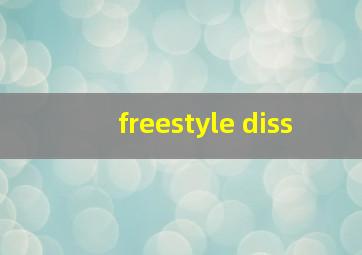 freestyle diss