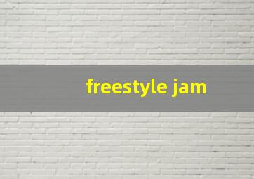 freestyle jam