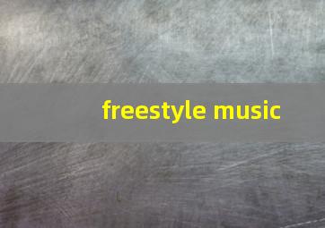 freestyle music