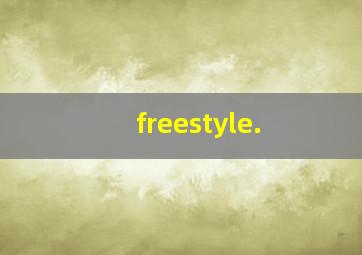 freestyle.