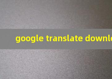 google translate download apk