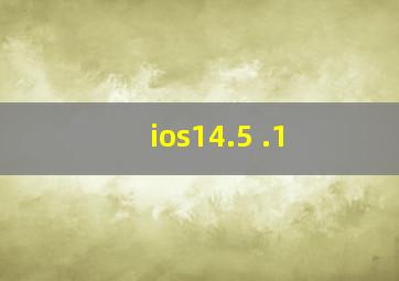 ios14.5 .1