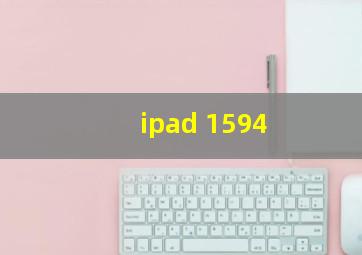 ipad 1594