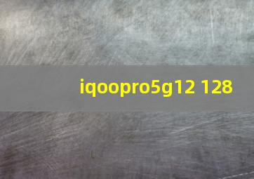 iqoopro5g12+128