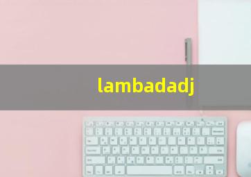 lambadadj