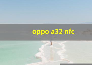 oppo a32 nfc