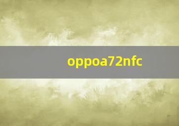 oppoa72nfc