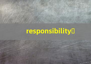 responsibility 