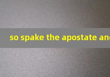 so spake the apostate angel翻译