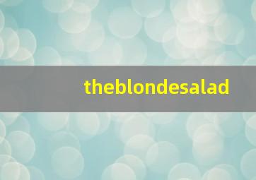 theblondesalad