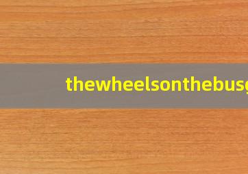 thewheelsonthebusgo