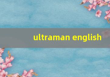 ultraman english