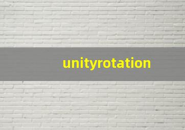 unityrotation